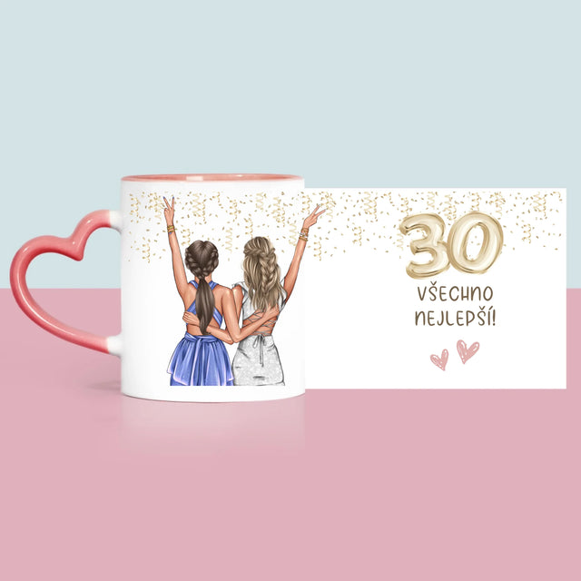 Designér Postav: Kamarádky Třicátiny - Hrnek