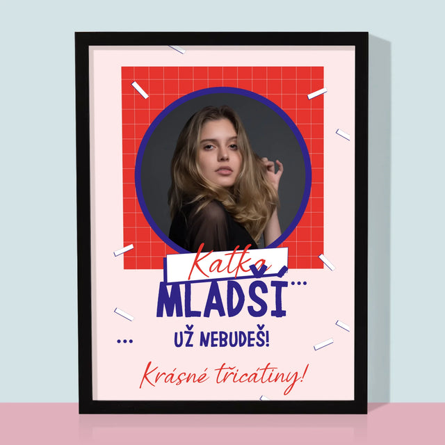 Fotka S Textem: Mladší Nebudeš - Tisk V Rámečku