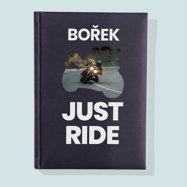 Tvar Z Fotek: Just Ride - Zápisník