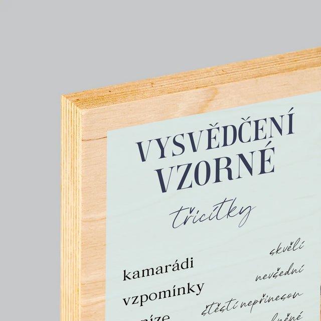 Fotokoláž: Vysvědčení Vzorné Třicítky - Tisk Na Dřevo
