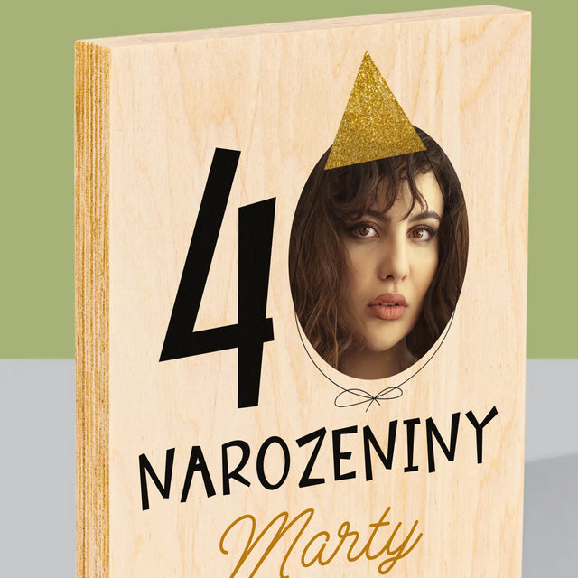 Fotka S Textem: 40. Narozeniny Čepička - Tisk Na Dřevo