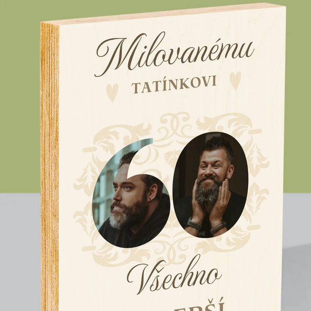 Slovo Z Fotek: Milovanému Tatínkovi K Jeho 60. Narozeninám - Tisk Na Dřevo