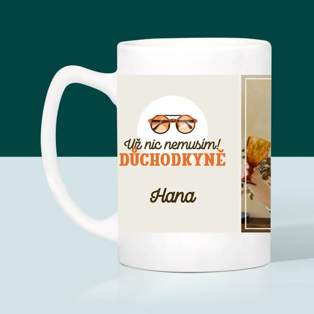 Fotka A Textem: Už Nic Nemusím! Důchodkyně - Hrnek