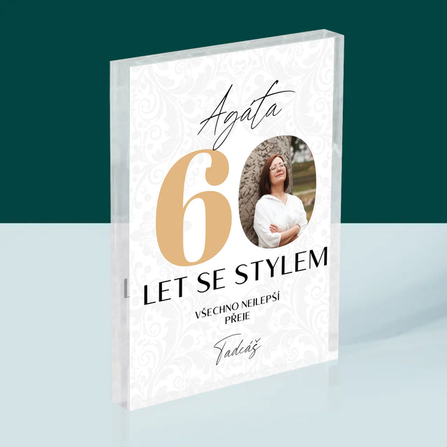 Fotka S Textem: 60 Let Se Stylem - Akrylový Blok