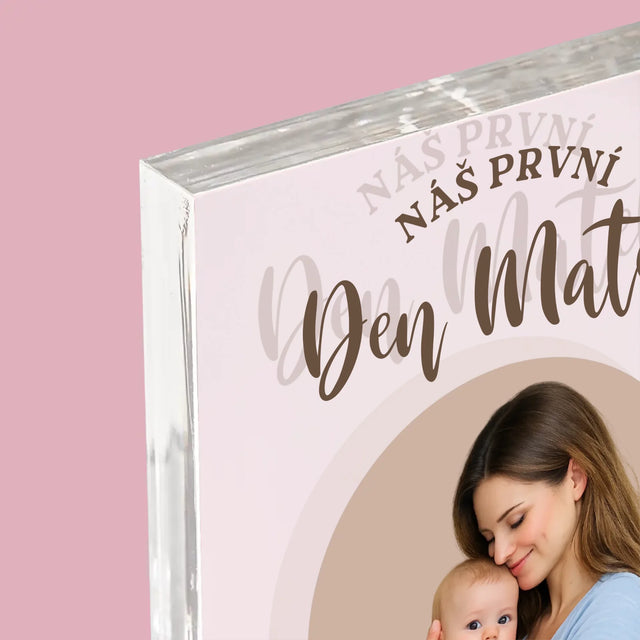 Fotka S Textem: První Den Matek - Akrylový Blok