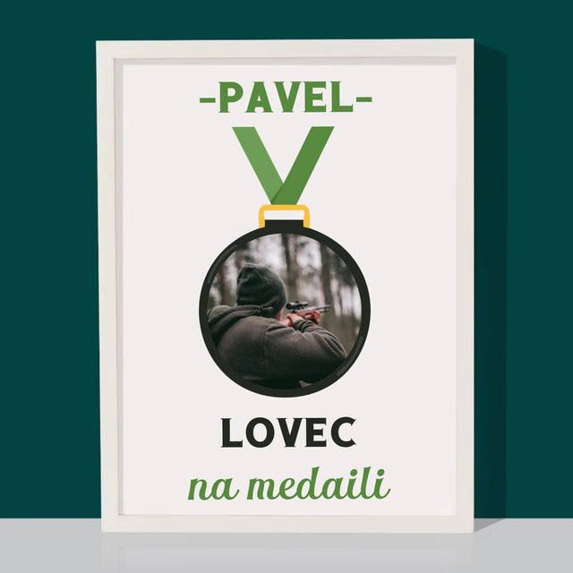 Fotka S Textem: Lovec Na Medaili - Tisk V Rámečku