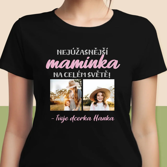 Fotokoláž: Nejúžasnější Maminka - Damské Tričko
