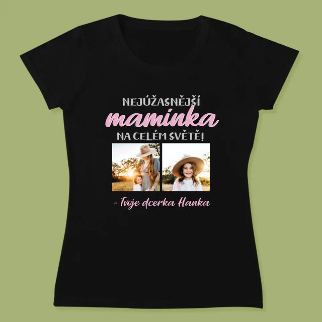 Fotokoláž: Nejúžasnější Maminka - Damské Tričko