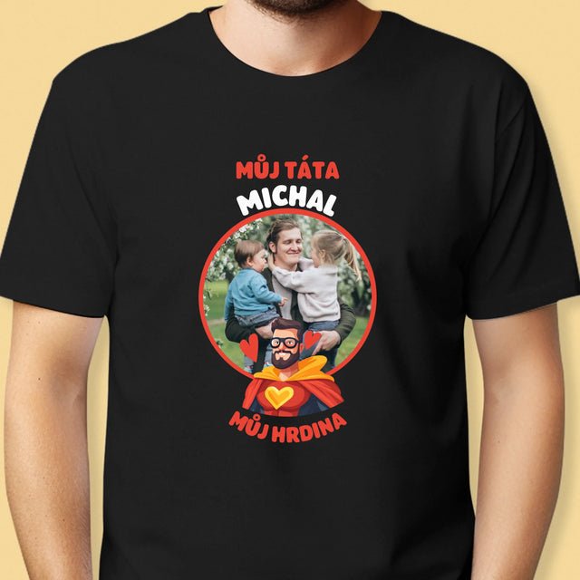 Fotka A Nápis: Táta - Můj Hrdina - Pánské Tričko