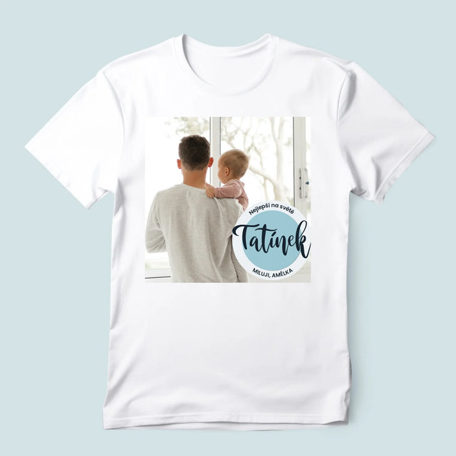Fotka A Nápis: Nejlepší Tatínek Na Světě - Pánské Tričko