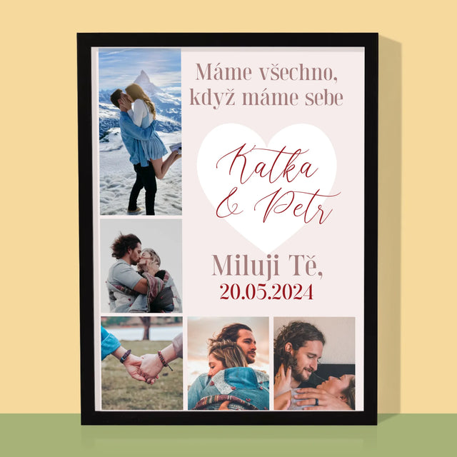 Fotokoláž: Máme Všechno, Když Máme Sebe - Tisk V Rámečku