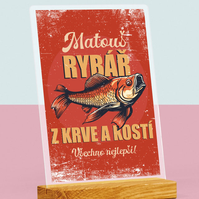 Jméno A Nápis: Rybář Z Krve A Kostí - Tisk Na Akrylovém Skle