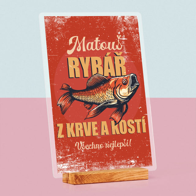 Jméno A Nápis: Rybář Z Krve A Kostí - Tisk Na Akrylovém Skle