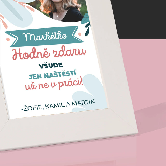 Fotka A Nápis: Hodně Zdaru Nikoli V Práci - Fotorámeček