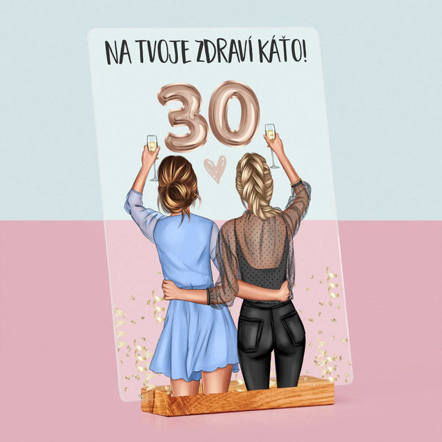 Designér Postav: Na Tvoje Zdraví 30 - Tisk Na Akrylovém Skle