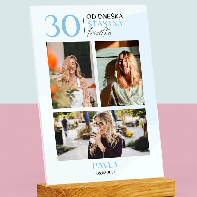 Fotokoláž: Od Dneška Šťastná 30 - Tisk Na Akrylovém Skle