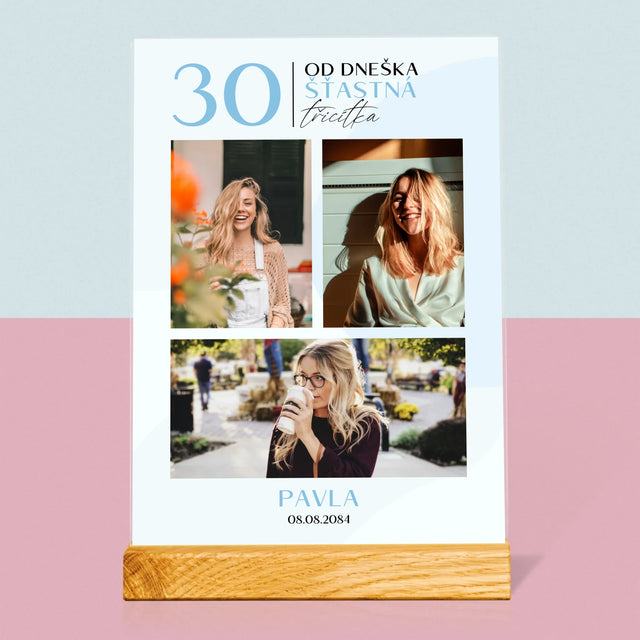 Fotokoláž: Od Dneška Šťastná 30 - Tisk Na Akrylovém Skle