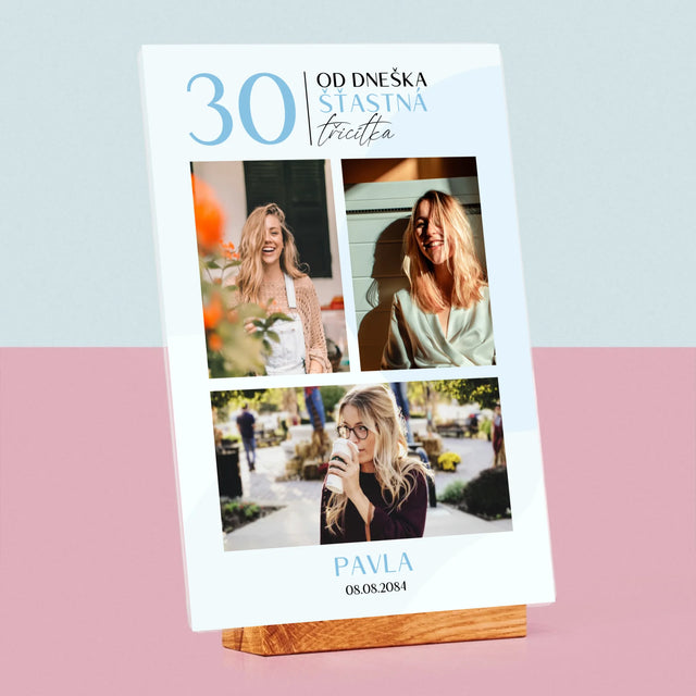Fotokoláž: Od Dneška Šťastná 30 - Tisk Na Akrylovém Skle