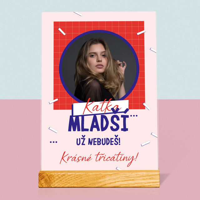 Fotka S Textem: Mladší Nebudeš - Tisk Na Akrylovém Skle