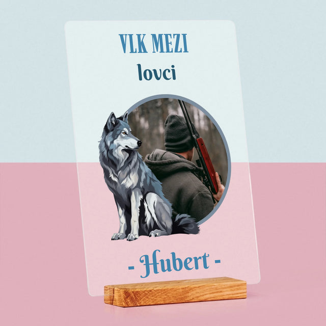 Fotka S Textem: Vlk Mezi Lovci - Tisk Na Akrylovém Skle