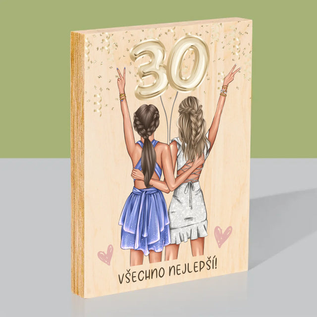 Designér Postav: Kamarádky Třicátiny - Tisk Na Dřevo