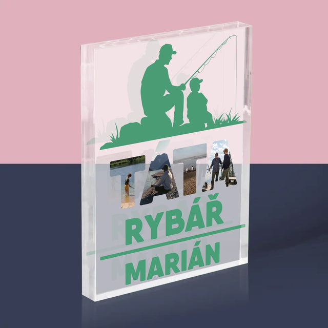 Slovo Z Fotek: Táta Rybář - Akrylový Blok