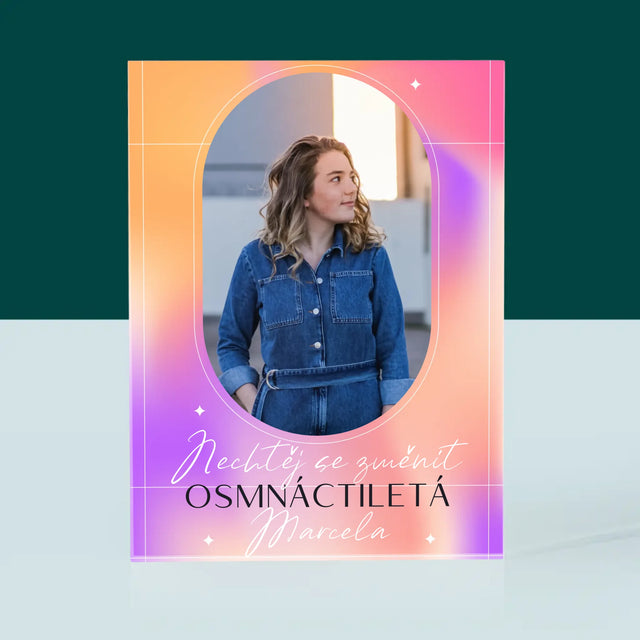 Fotka S Textem: Nechtěj Se Změnit - Akrylový Blok