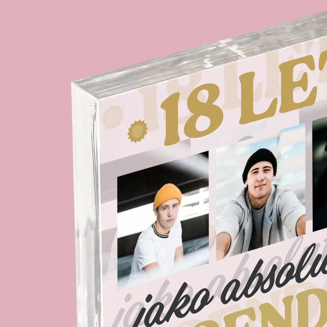Fotokoláž: 18 Let Bytí Legendou - Akrylový Blok