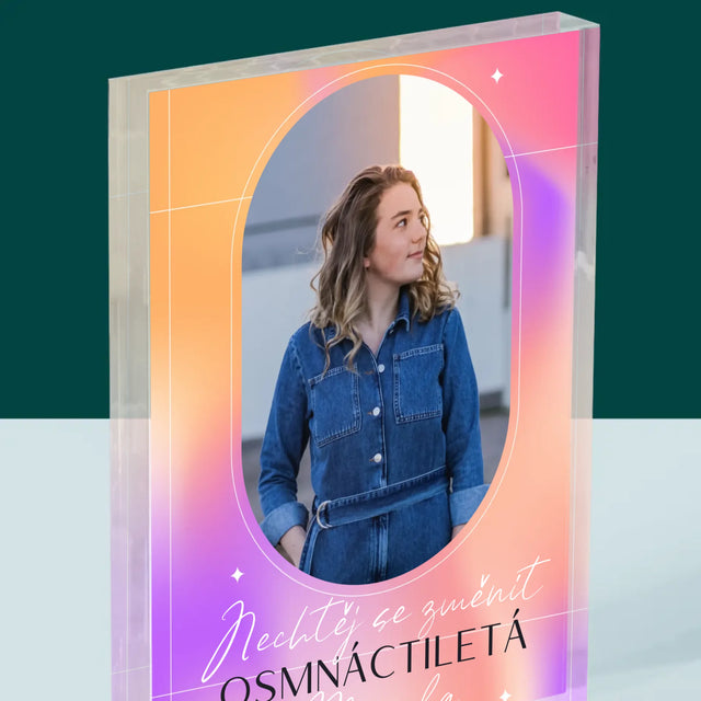 Fotka S Textem: Nechtěj Se Změnit - Akrylový Blok