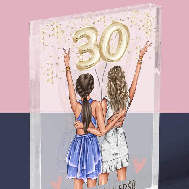 Designér Postav: Kamarádky Třicátiny - Akrylový Blok
