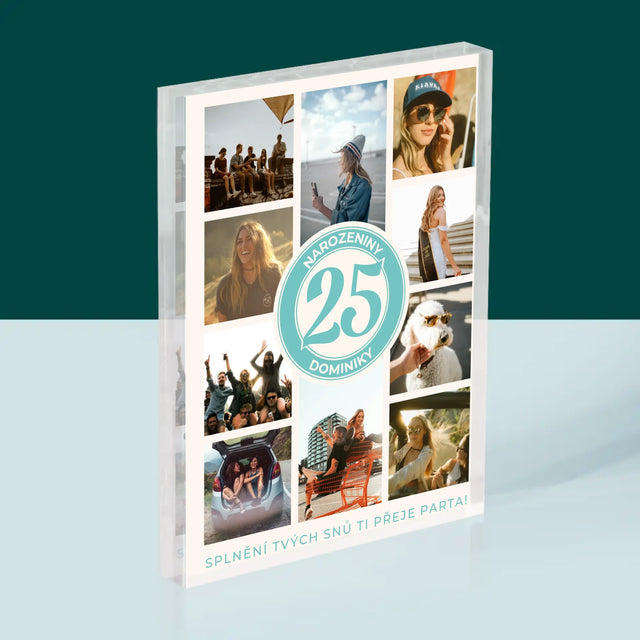 Fotokoláž: 25. Narozeniny - Akrylový Blok