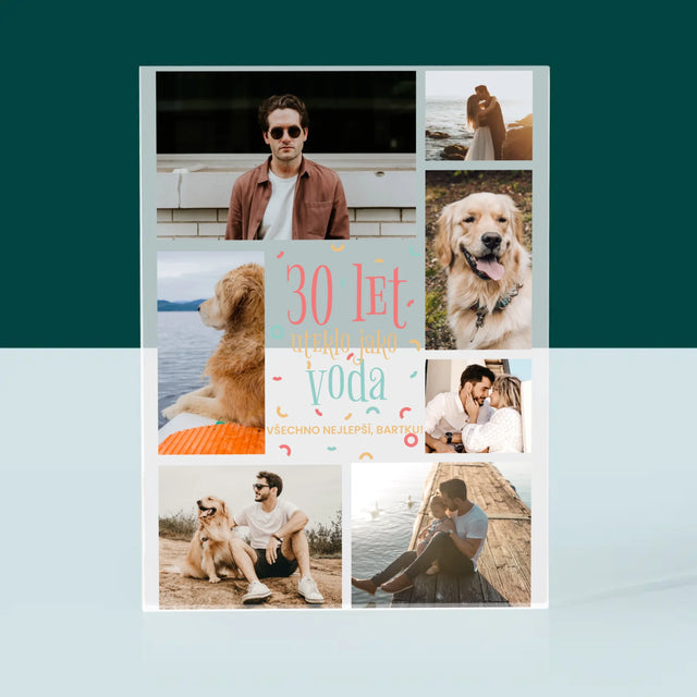 Fotokoláž: 30 Let Uteklo - Akrylový Blok