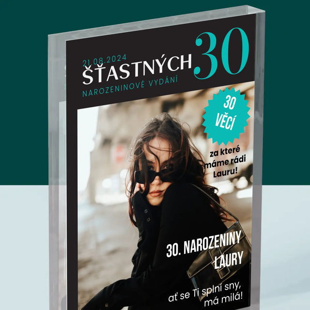 Obálka Časopisu: Šťastných 30 - Akrylový Blok