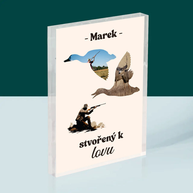 Tvar Z Fotek: Stvořený K Lovu - Akrylový Blok