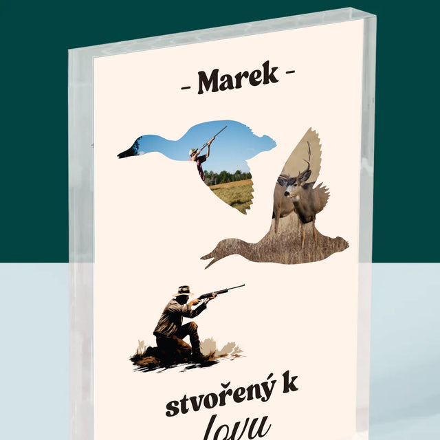 Tvar Z Fotek: Stvořený K Lovu - Akrylový Blok