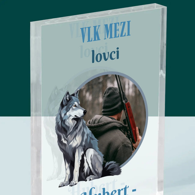 Fotka S Textem: Vlk Mezi Lovci - Akrylový Blok