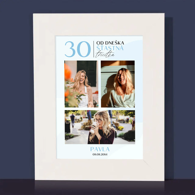 Fotokoláž: Od Dneška Šťastná 30 - Fotorámeček