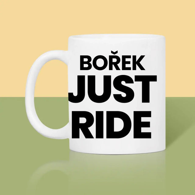 Tvar Z Fotek: Just Ride - Hrnek