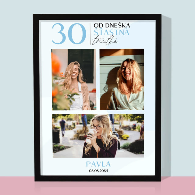Fotokoláž: Od Dneška Šťastná 30 - Tisk V Rámečku