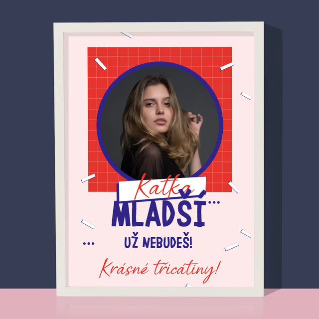 Fotka S Textem: Mladší Nebudeš - Tisk V Rámečku