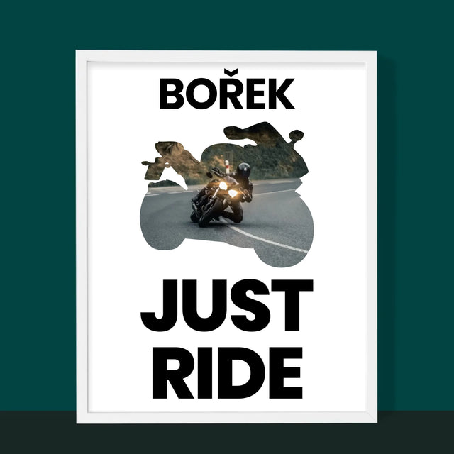 Tvar Z Fotek: Just Ride - Tisk V Rámečku