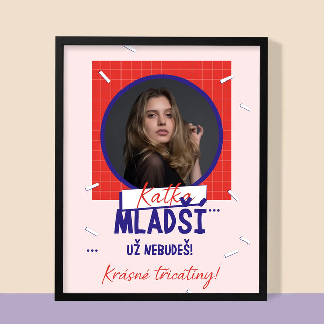 Fotka S Textem: Mladší Nebudeš - Tisk V Rámečku
