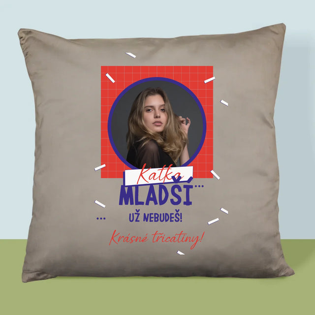 Fotka S Textem: Mladší Nebudeš - Polštář