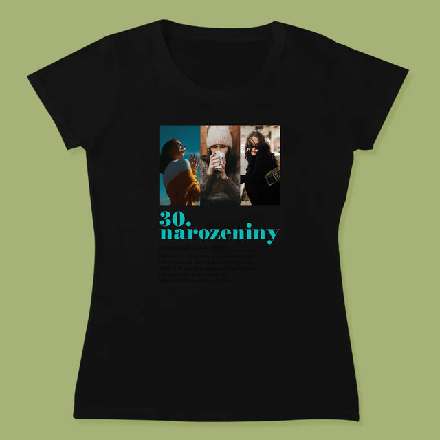 Fotokoláž: 30. Narozeniny Definice - Damské Tričko