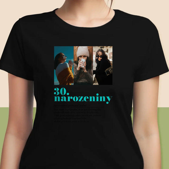 Fotokoláž: 30. Narozeniny Definice - Damské Tričko