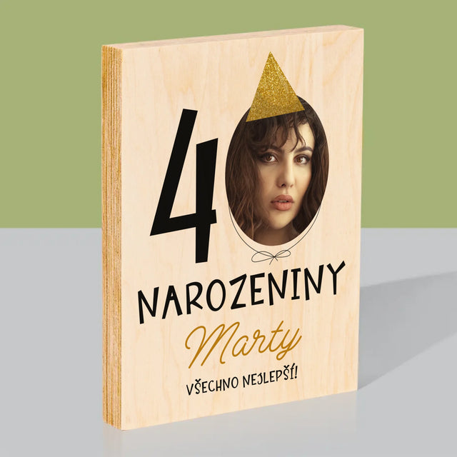 Fotka S Textem: 40. Narozeniny Čepička - Tisk Na Dřevo
