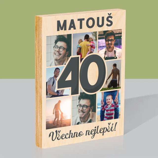 Fotokoláž: 40 Let - Tisk Na Dřevo
