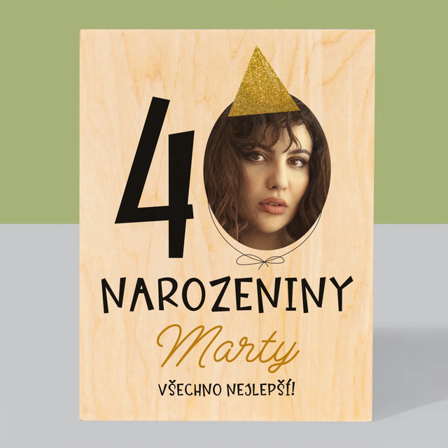 Fotka S Textem: 40. Narozeniny Čepička - Tisk Na Dřevo