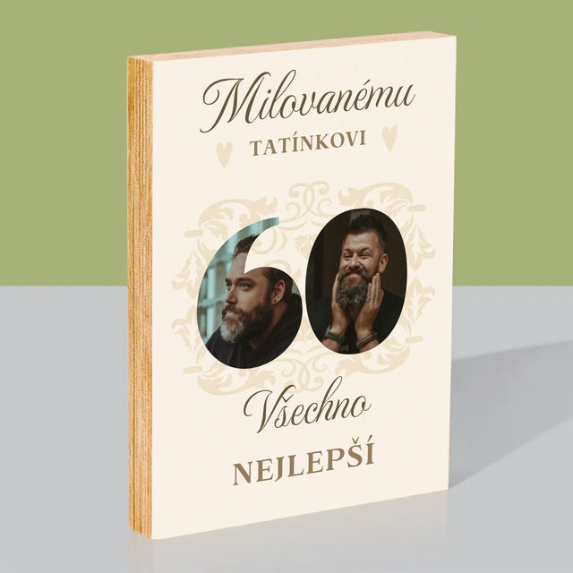 Slovo Z Fotek: Milovanému Tatínkovi K Jeho 60. Narozeninám - Tisk Na Dřevo