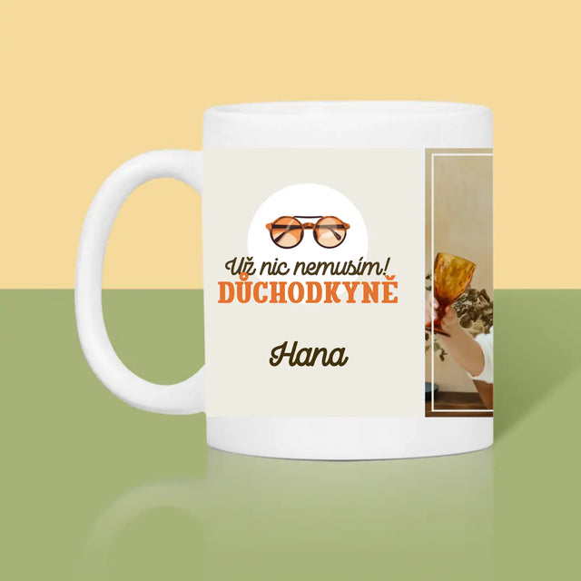 Fotka A Textem: Už Nic Nemusím! Důchodkyně - Hrnek